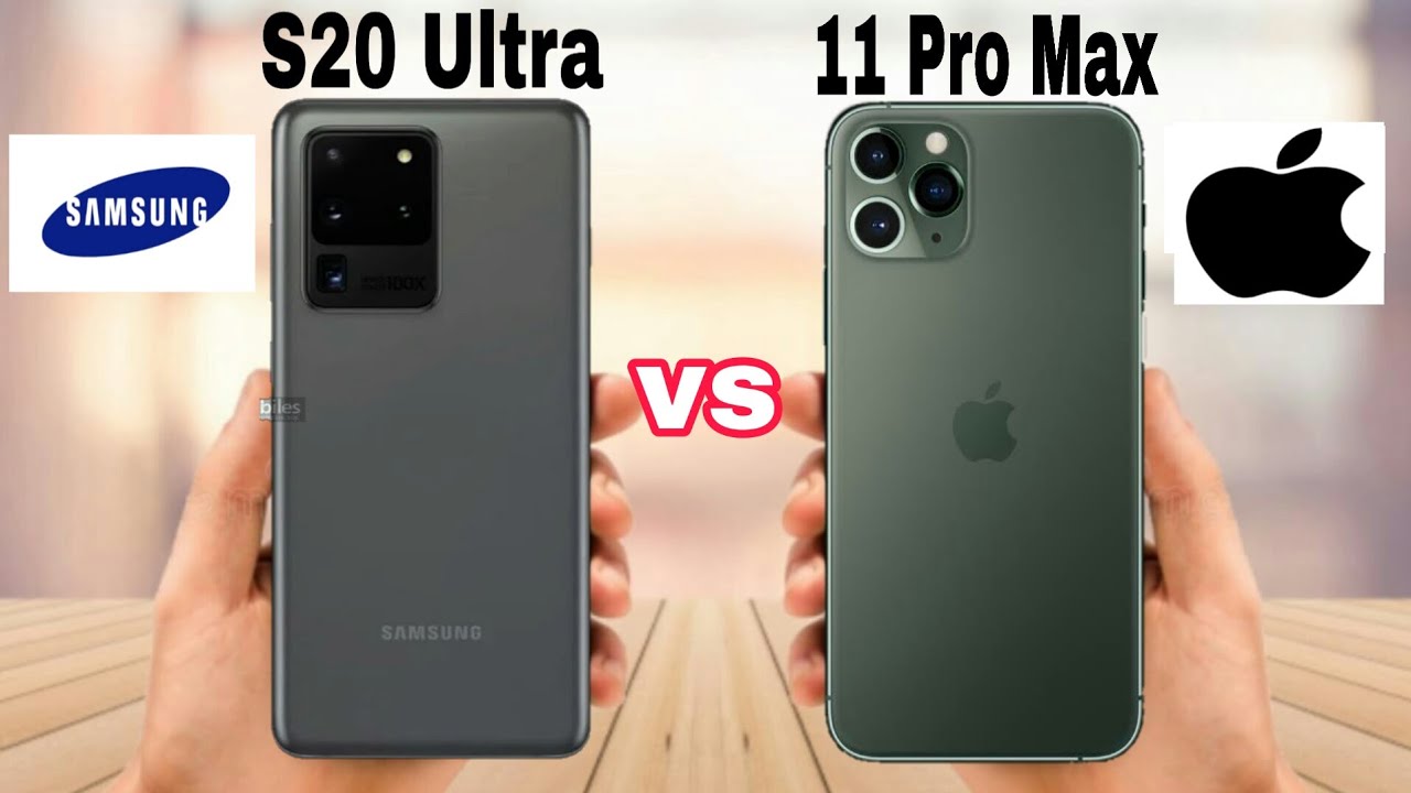 samsung s20 ultra vs iphone 11 pro max