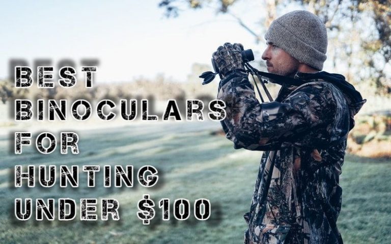 Best Binoculars for Hunting Under $100 For 2022: Top 12