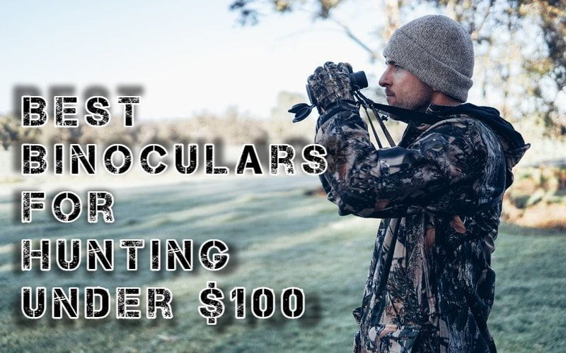 best hunting binoculars under 100 dollars