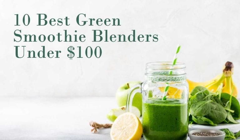 Best Green Smoothie Blender